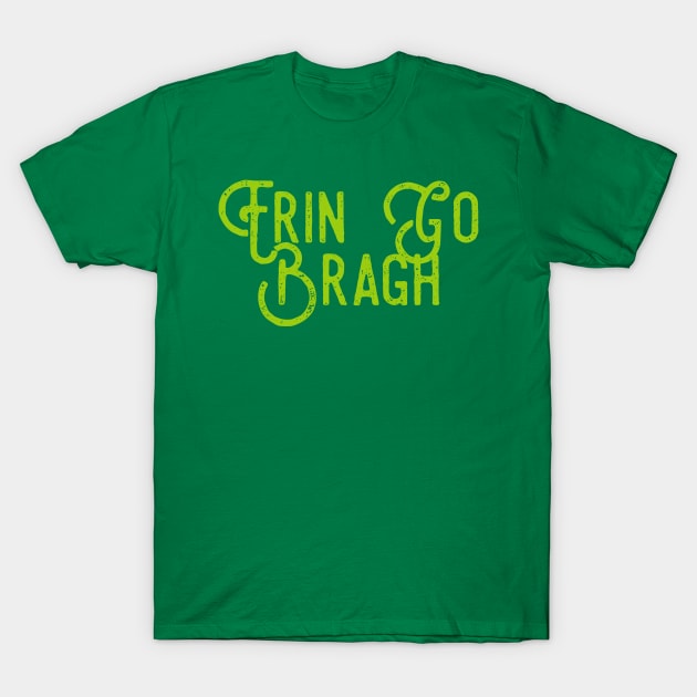 Erin Go Bragh Irish T-Shirt by greenoriginals